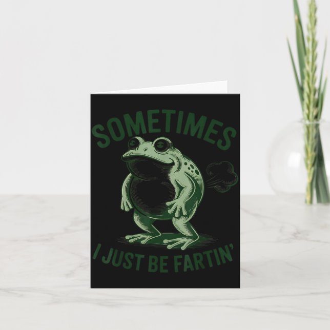 Sometimes I Just Be Farting Funny Frog  Karte (Vorderseite)