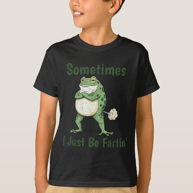 Sometimes I Just Be Farting Funny Frog Meme Funny  T-Shirt (Vorderseite)