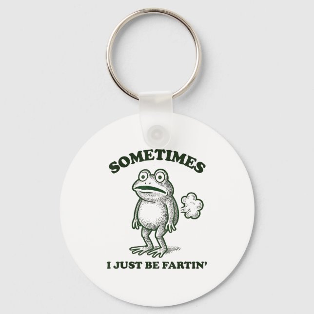 Sometimes I Just Be Farting Funny Frog  Schlüsselanhänger (Vorderseite)