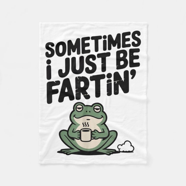 Sometimes I Just Be Farting Funny Meme Silly Frog  Fleecedecke (Vorderseite)