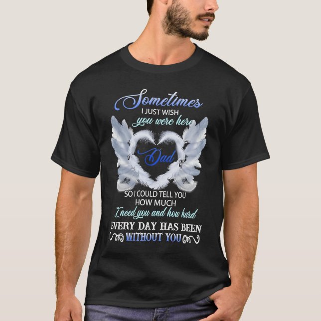 Sometimes I Just Wish You Were Here T-Shirt (Vorderseite)