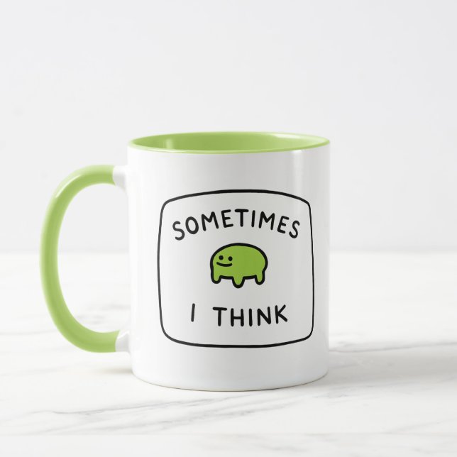 "Sometimes I Think" Funny Blob Mug  (Gauche)