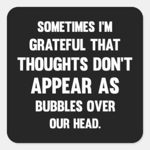 Sometimes I'm Grateful.    Quadratischer Aufkleber