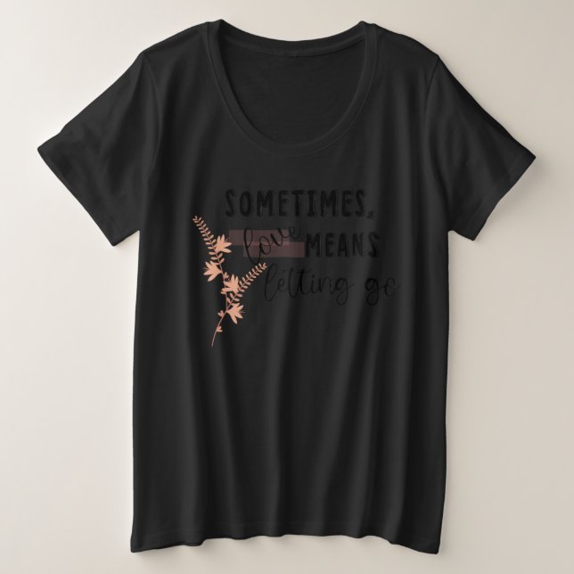 Sometimes, love Means Letting Go (Design devant)