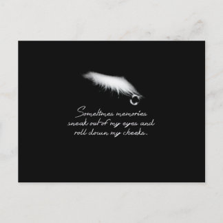 Sometimes memories sneak out of my eyes postkarte