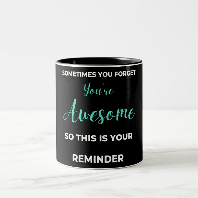 Sometimes You Forget You're Awesome Zweifarbige Tasse (Mittel)