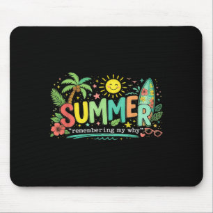 Sommer Erinnern Mich Warum Mousepad