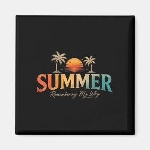 Sommer erinnert sich an mein warum magnet