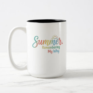 Sommer Ich erinnere mich an mein Warum, Lehrer-Ges Zweifarbige Tasse