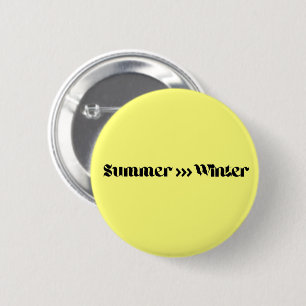 Sommer ist besser als Winter Button