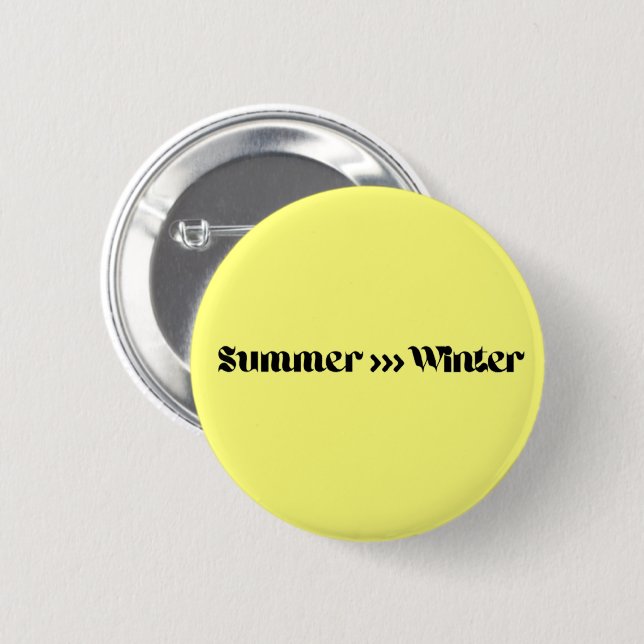 Sommer ist besser als Winter  Button (Vorne & Hinten)