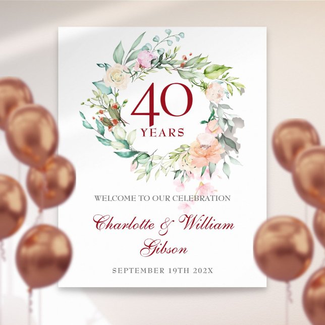Sommer Rose Garland 40 Jahre Willkommenszeichen Poster (Roses Floral Garland 40th Anniversary Welcome Sign)