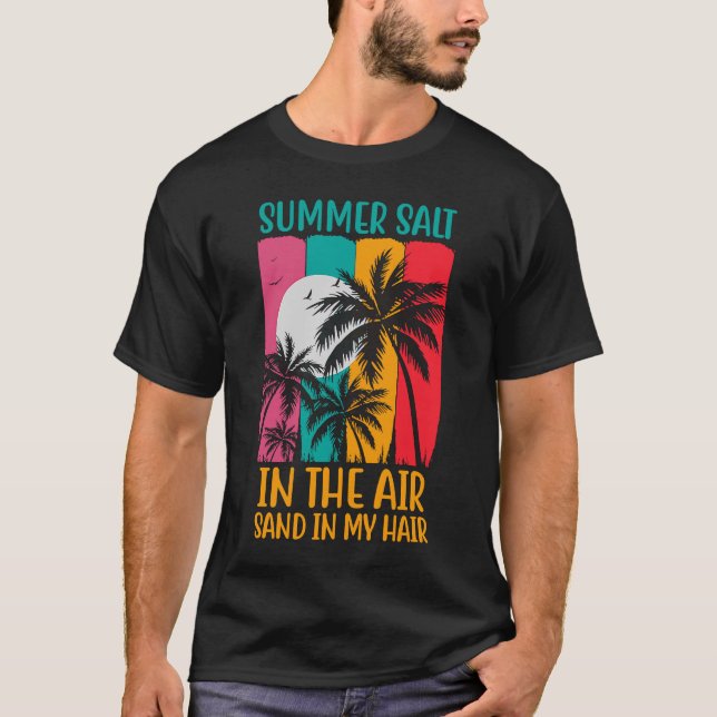 Sommer Salz in der Luft Sand in meinem Haar Sommer T-Shirt (Vorderseite)