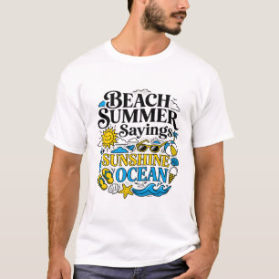 Sommer-Sonnenschein und Ozean-Strand-Sprüche T-Shirt