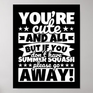 Sommer Squash Lover Food Funny Poster