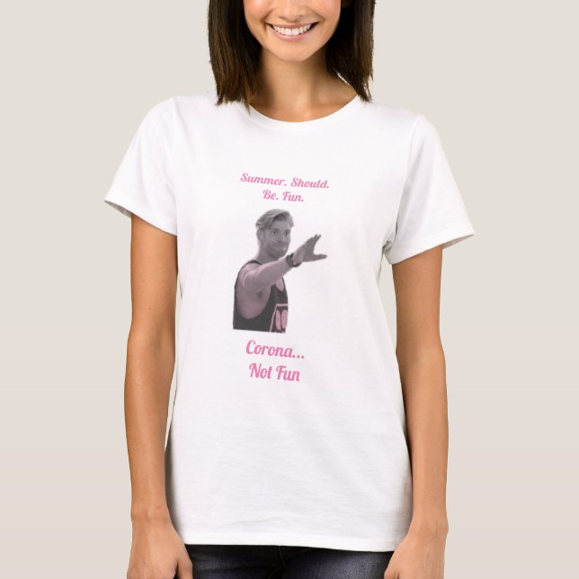 Sommerferien sollten Spaß haben. Corona Edit T-Shirt (Vorderseite)