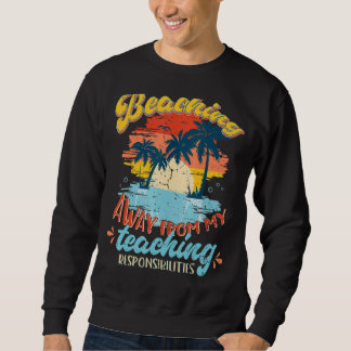 Sommerlehrer jagen nicht lehren Urlaub Retter Sweatshirt