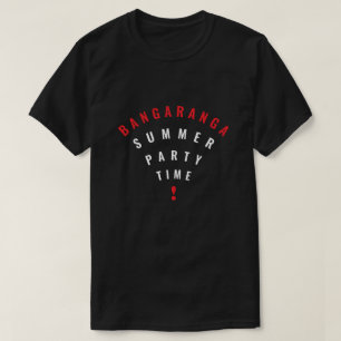 Sommerparty-T-Shirt Bangaranga T-Shirt