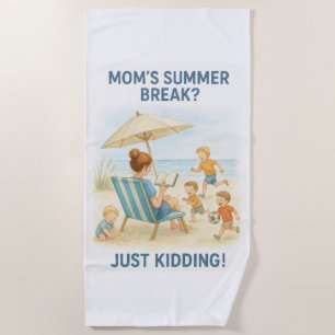Sommerpause der Mama? - Nur Kidding! Strandtuch
