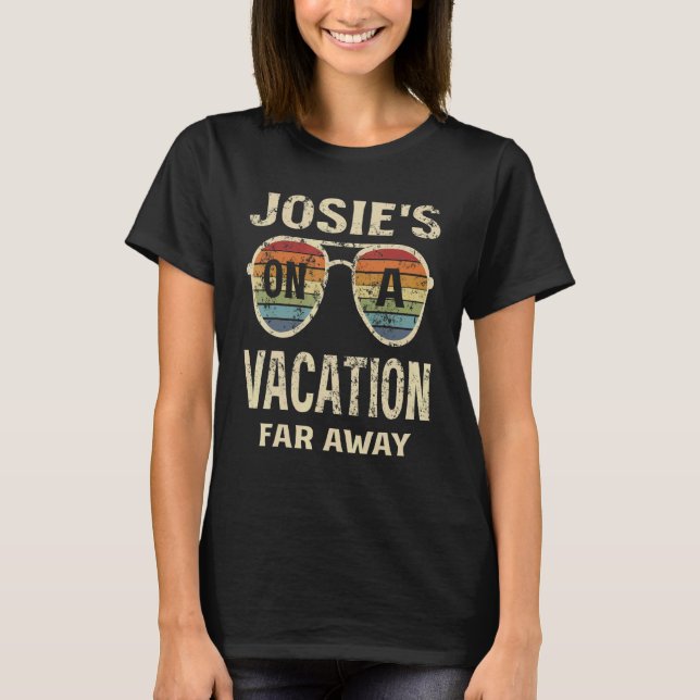 Sommerquotes Josie's auf Urlaub weit weg von Retro T-Shirt (Vorderseite)