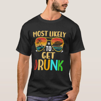 Sommerurlaub am ehesten Betrunken T-Shirt