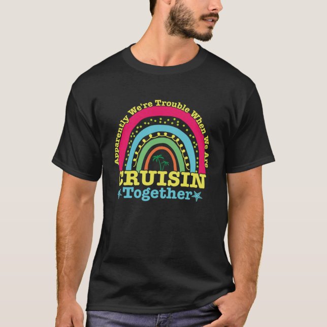 Sommerurlaub Kreuzfahrt anscheinend sind wir Ärger T-Shirt (Vorderseite)