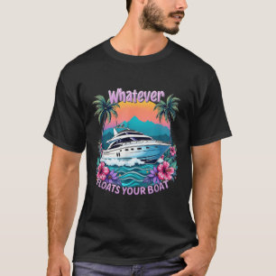 Sommerurlaub, was auch immer dein Boot zum Schwimm T-Shirt