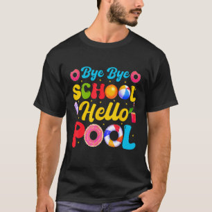 Sommerzeit Auf Wiedersehen Schule Tschüss Schule H T-Shirt