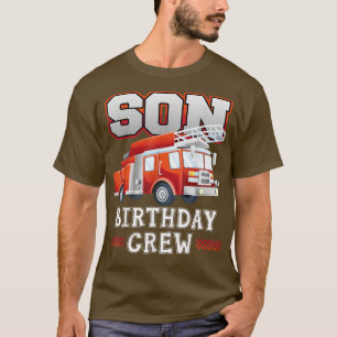 Son Birthday Crew Fire Truck Feuerwehrfamilie Ma T-Shirt