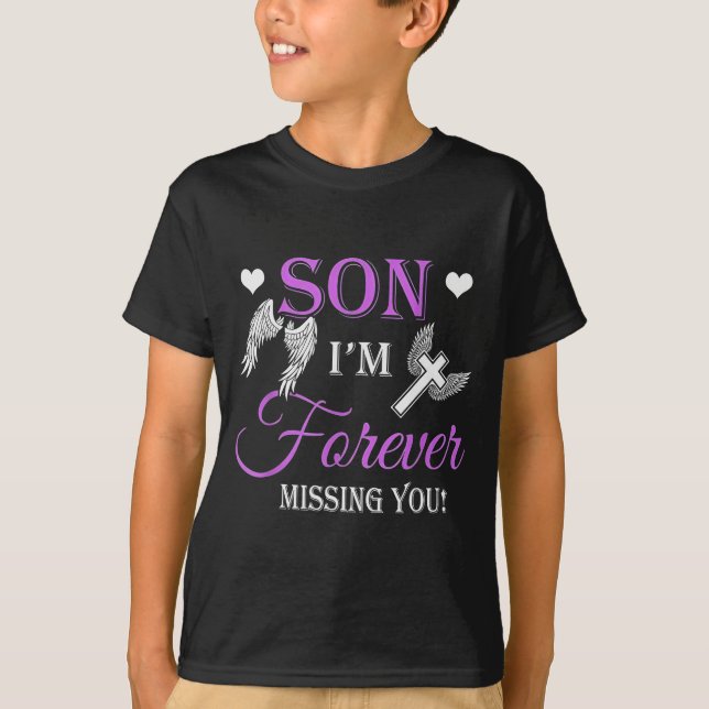 Son I'm Forever Missing You  T-Shirt (Vorderseite)