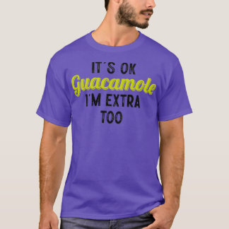 Son ok guacamole im extra to Classic TShirt