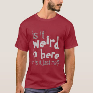 "Sonderbar hier" im T - Shirt
