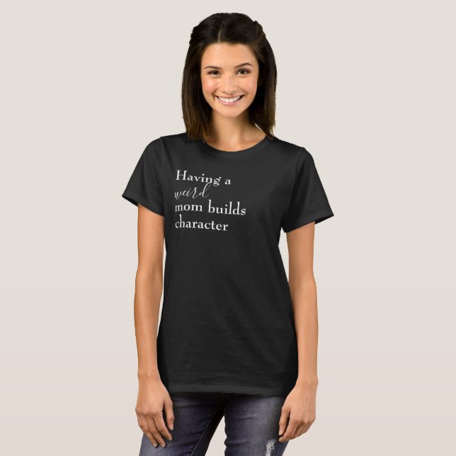 Sonderbare Mama T-Shirt (Vorne ganz)