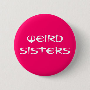 Sonderbarer Schwester-Fan-Knopf Button
