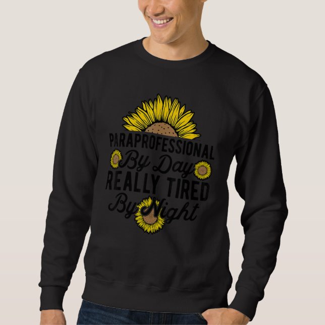 Sonderschullehrer Hilfskraft Bei Tag Wirklich Müde Sweatshirt (Vorderseite)