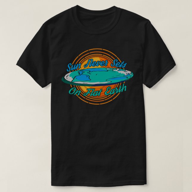 Sonne nie Sets auf flacher Erde flache Erde Theori T-Shirt (Design vorne)