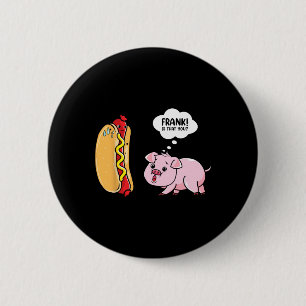 Sonne raus, Hot Dog Brötchen raus Lustige Wurst BB Button