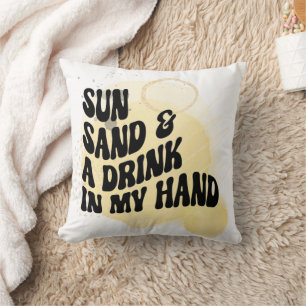 Sonne, Sand und Trinken in der Hand Kissen