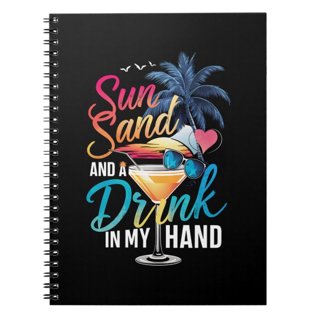 Sonne und ein Getränk in meiner Hand Beach Cruise Notizblock (Vorderseite)