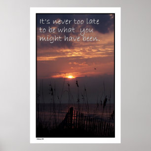 Sonnenaufgang "nie zu spät" Plakat-Druck Poster