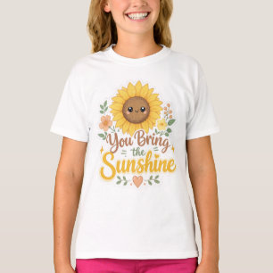 Sonnenblume: Du bringst den Sonnenschein T-Shirt