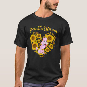 Sonnenblume Herz Poodle Mama Mutter Tag T-Shirt