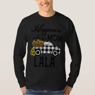 Sonnenblume Lala Glück ist eine Mama und Lala T-Shirt