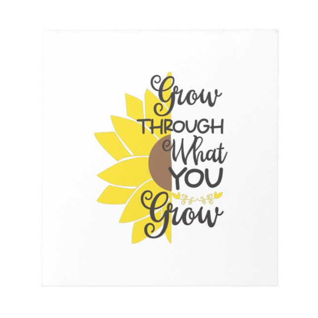 Sonnenblume Lover | Erwachsen durch das, was Sie w Notizblock (Vorderseite)