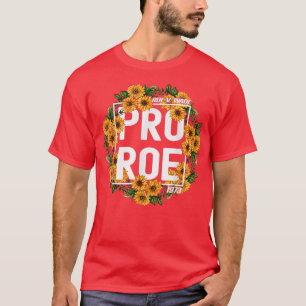 Sonnenblume Pro Roe 1973, Protect Roe V Wade 1973, T-Shirt