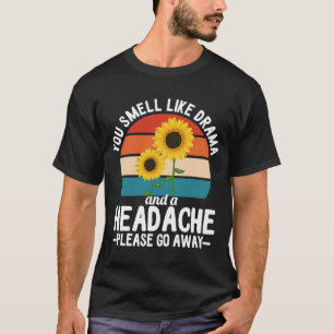 Sonnenblume, wie ein Drama-Statement T-Shirt