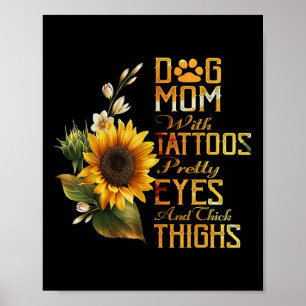 Sonnenblumen Hunde Mama mit Tattoos Hübsche Augen Poster