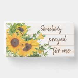 Sonnenblumen mit jemandem, der um mein Zitat gebet Holzkisten Schild