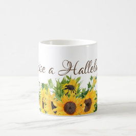 Sonnenblumen mit Raise a Halleluja Kaffeetasse