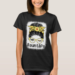 Sonnenblumen Tante Leben Messy Bun Bleaches Mutter T-Shirt